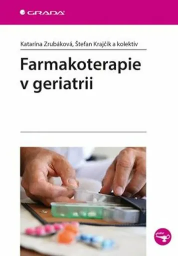 Farmakoterapie v geriatrii - Katarína Zrubáková, Štefan Krajčík