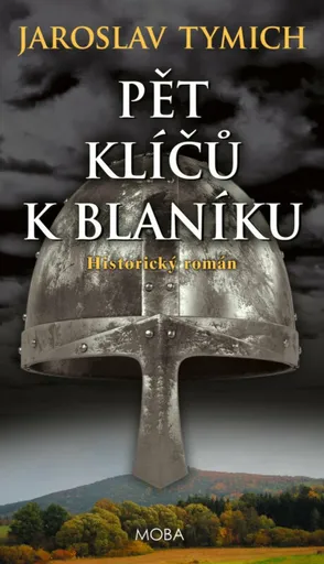 Pět klíčů k Blaníku - Jaroslav Tymich