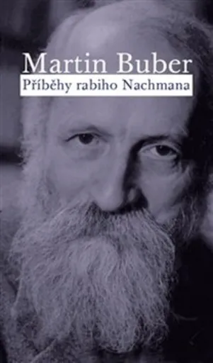 Příběhy rabiho Nachmana - Martin Buber