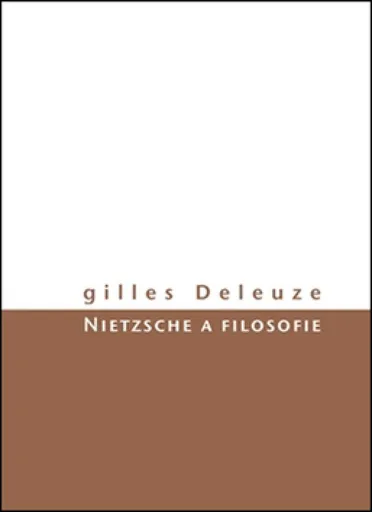 Nietzsche a filosofie - Gilles Deleuze