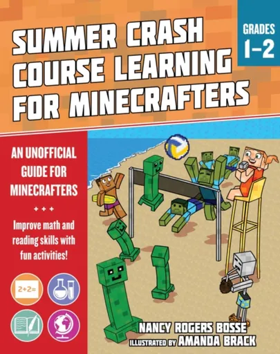Summer Learning Crash Course for Minecrafters: Grades 1-2 - Nancy Rogers Bosse