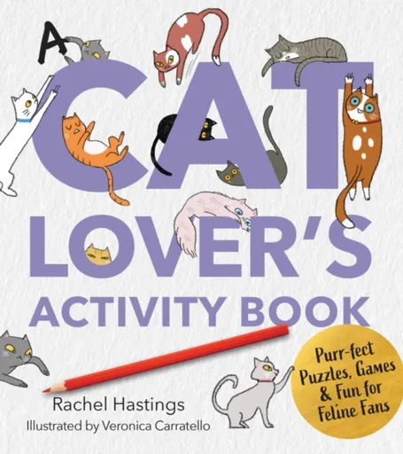 A Cat Lover's Activity Book - Rachel Hastings
