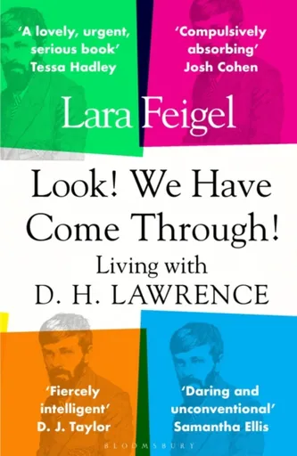 Look! We Have Come Through! - Lara Feigel