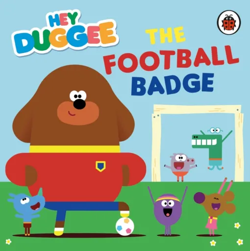 Hey Duggee: The Football Badge - Hey Duggee