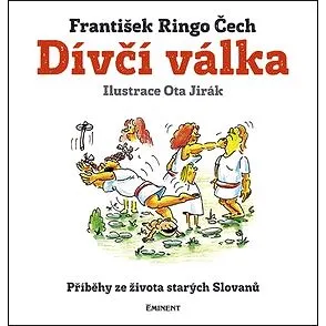 Dívčí válka: Příběhy ze života starých Slovanů (978-80-7281-518-0)