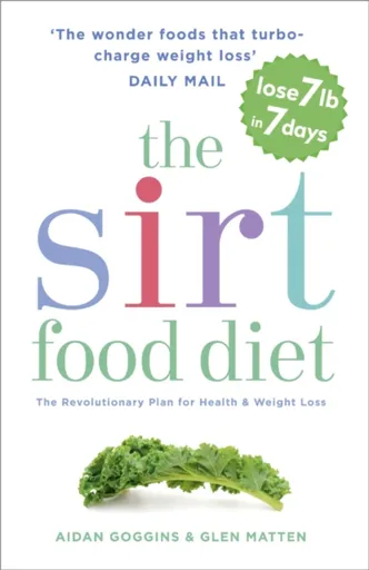 The Sirtfood Diet - Glen Matten, Aidan Goggins