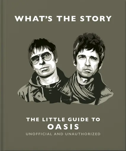 Whatâ€™s the Story: The Little Guide to Oasis - OH