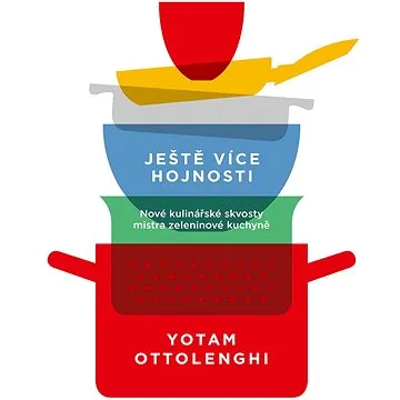 Ještě více hojnosti: Nové kulinářské skvosty mistra zeleninové kuchyně (978-80-7529-603-0)