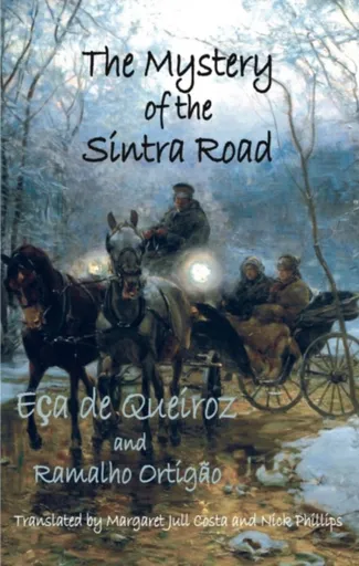 The Mystery of the Sintra Road - Jose Maria Eca De Queiroz, Ramalho Ortigao