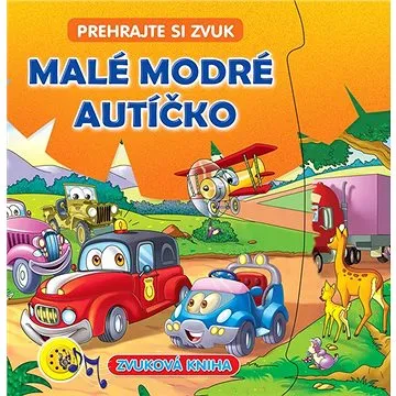 Malé modré autíčko: Prehrajte si zvuk (978-80-8444-141-4)