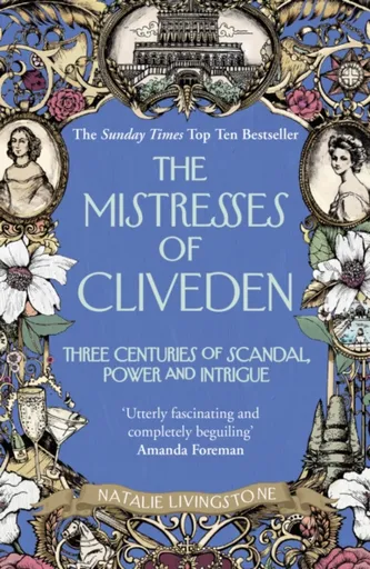The Mistresses of Cliveden - Natalie Livingstone