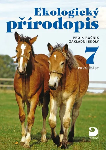 Ekologický přírodopis 7 pro ZŠ (1. část), učebnice - Danuše Kvasničková