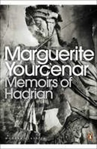 Memoirs of Hadrian - Marguerite Yourcenar