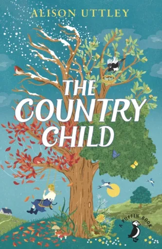 The Country Child - Alison Uttley, C. Tunnicliffe