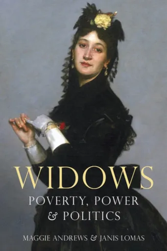 Widows - Dr Janis Lomas, Professor Maggie Andrews