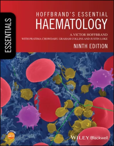 Hoffbrand's Essential Haematology - A. Victor  Hoffbrand