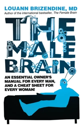 The Male Brain - Louann Brizendine