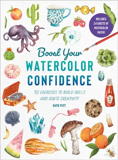 Boost Your Watercolour Confidence - Katie Putt