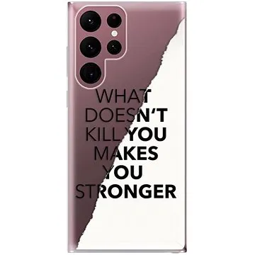 iSaprio Makes You Stronger pro Samsung Galaxy S22 Ultra 5G (maystro-TPU3-S22U-5G)