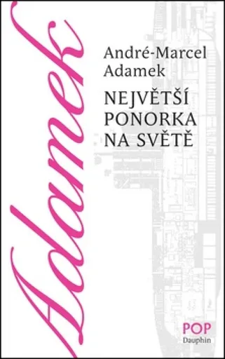 Největší ponorka na světě - André-Marcel Adamek