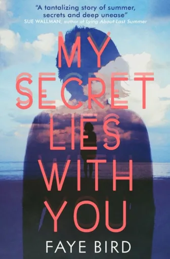 My Secret Lies with You - Faye Bird