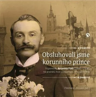 Obsluhovali jsme korunního prince - Filomena Jičínská