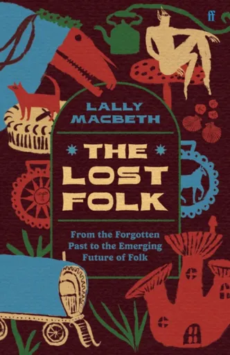 The Lost Folk - Lally MacBeth