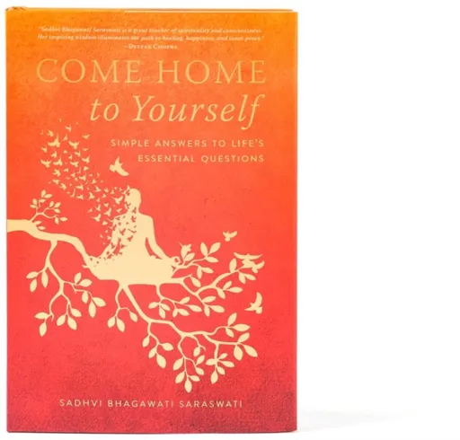 Come Home to Yourself - Sadhvi Bhagawati Saraswati