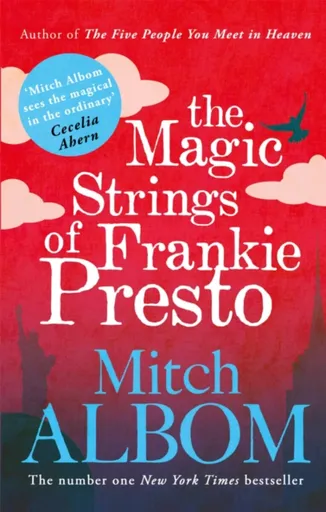 The Magic Strings of Frankie Presto - Mitch Albom