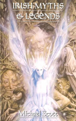 Irish Myths And Legends - Michael Scott