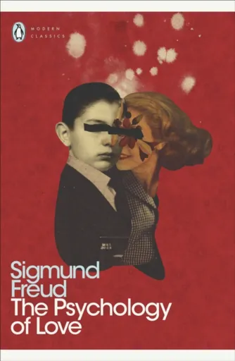 The Psychology of Love - Sigmund Freud