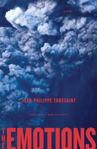 The Emotions - Jean-Philippe Toussaint, Mark Polizzotti