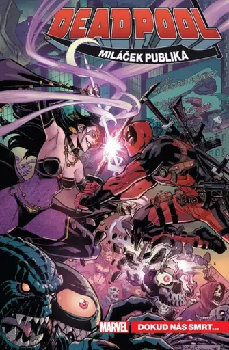 Deadpool, miláček publika 6 - Dokud nás smrt... - Gerry Duggan, Scott Koblish