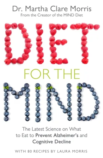 Diet for the Mind - Dr. Martha Clare Morris