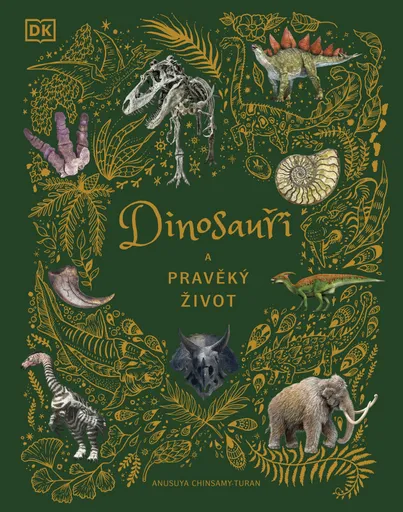 Dinosauři a pravěký život (poškozená) - Anusuya Chinsami-Turan