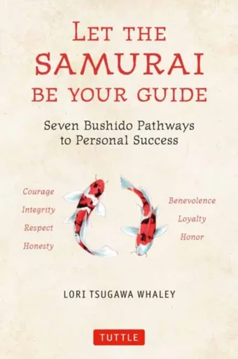 Let the Samurai Be Your Guide - Lori Tsugawa Whaley