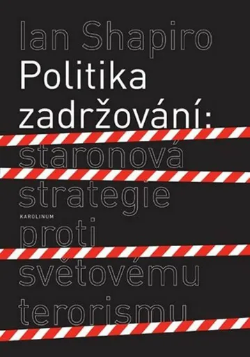 Politika zadržování - Ian Shapiro