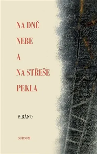 Na dně nebe a na střeše pekla - SiRáno