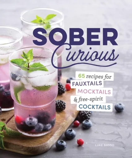 The Herbalist's Guide for the Sober Curious - Leah Jorgensen Jean