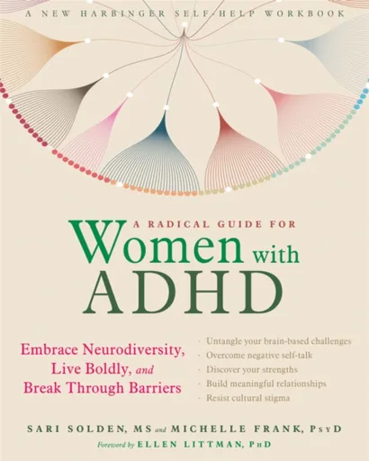 A Radical Guide for Women with ADHD - Sari Solden