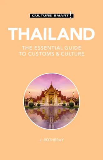 Thailand - Culture Smart! - J. Rotheray