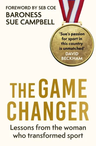 The Game Changer - Baroness Sue Campbell