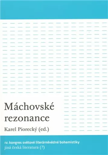 Máchovské rezonance - Karel Piorecký