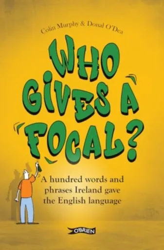 Who Gives a Focal? - Colin Murphy, Donal O'Dea