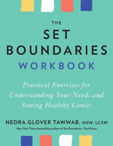 The Set Boundaries Workbook - Nedra Gloverová Tawwabová