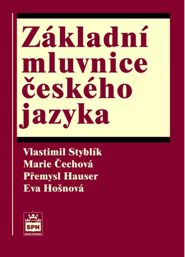Základní mluvnice českého jazyka - Vlastimil Styblík, kolektiv autorů