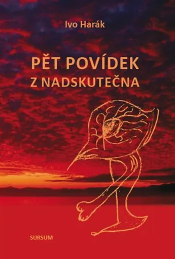 Pět povídek z nadskutečna - Ivo Harák