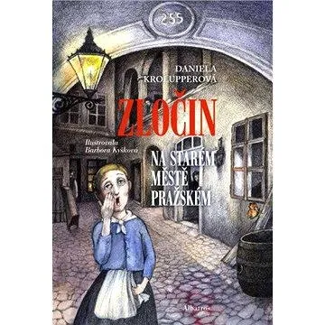 Zločin na Starém Městě pražském (978-80-000-3792-9)