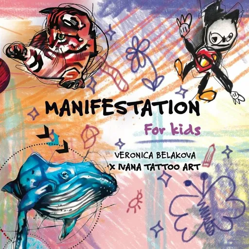 Manifestation for Kids - Veronica Beláková, Ivana Tattoo Art