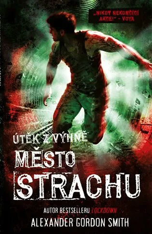 Město strachu - Alexander Gordon Smith